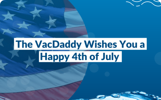 The VacDaddy Wishes You a Happy 4th of July!