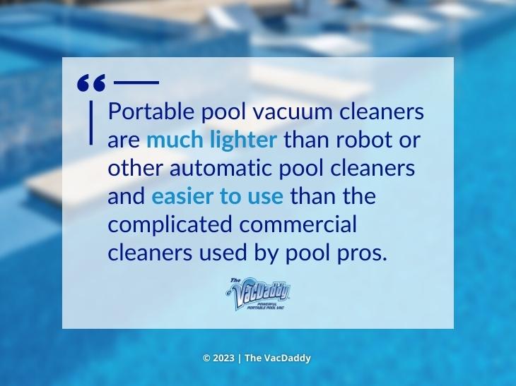 Callout 1: Quote from text about the ease of a portable pool vacuum cleaner- blurred pool water background