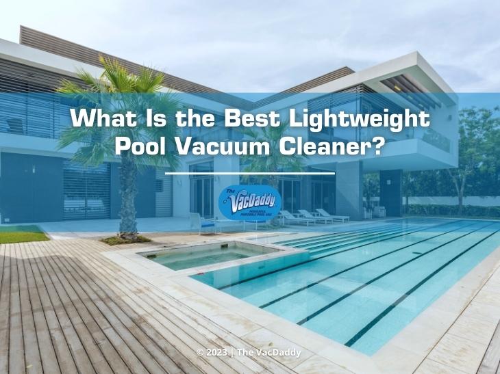 Featured: Outdoor sparkling clean pool at facility- What Is the Best Lightweight Pool Vacuum Cleaner?
